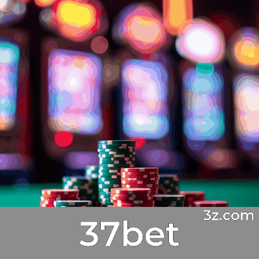 37bet: Apostas Confiáveis e Entretenimento Seguro